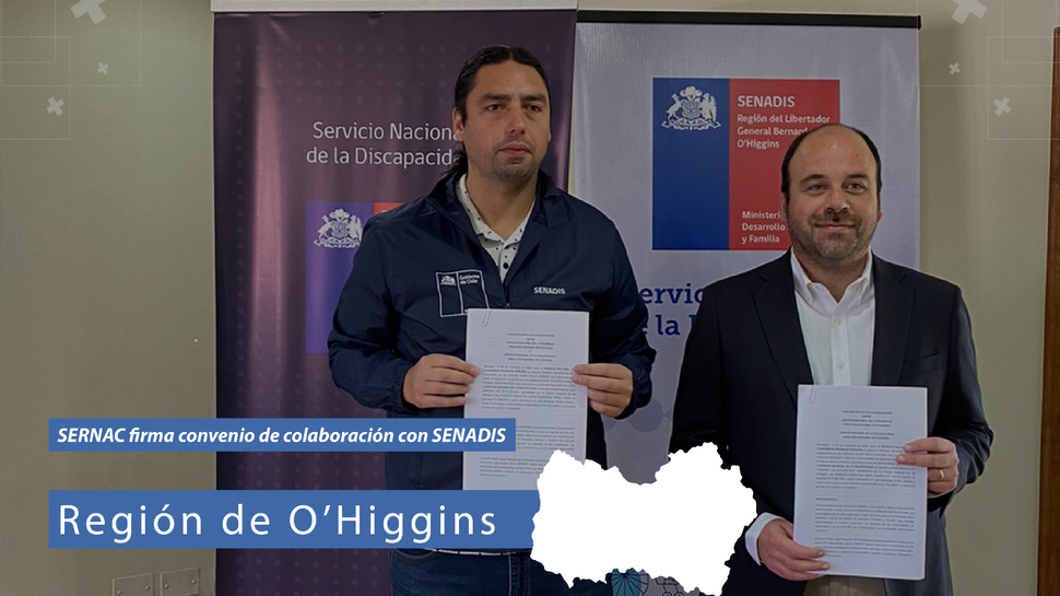 O'Higgins: Firma convenio de colaboración con el Servicio Nacional de la Discapacidad en la región