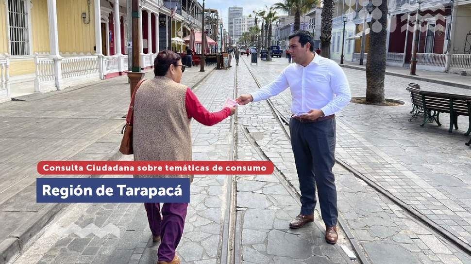 Tarapacá: Consulta Ciudadana sobre temáticas de consumo que afectan a las y los consumidores de la zona