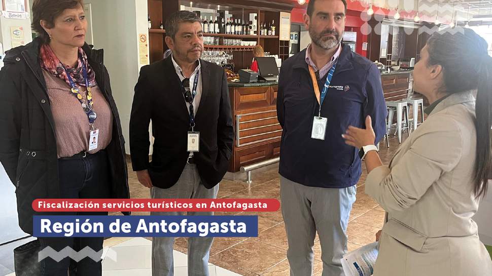 Antofagasta: Fiscalización a servicios turísticos en la capital regional