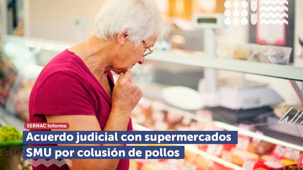 El SERNAC alcanza acuerdo judicial con cadena de supermercados SMU por colusión de pollos