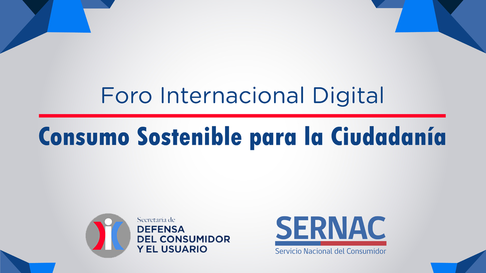 El SERNAC participa en Foro Internacional sobre "Consumo Sostenible para la Ciudadanía"