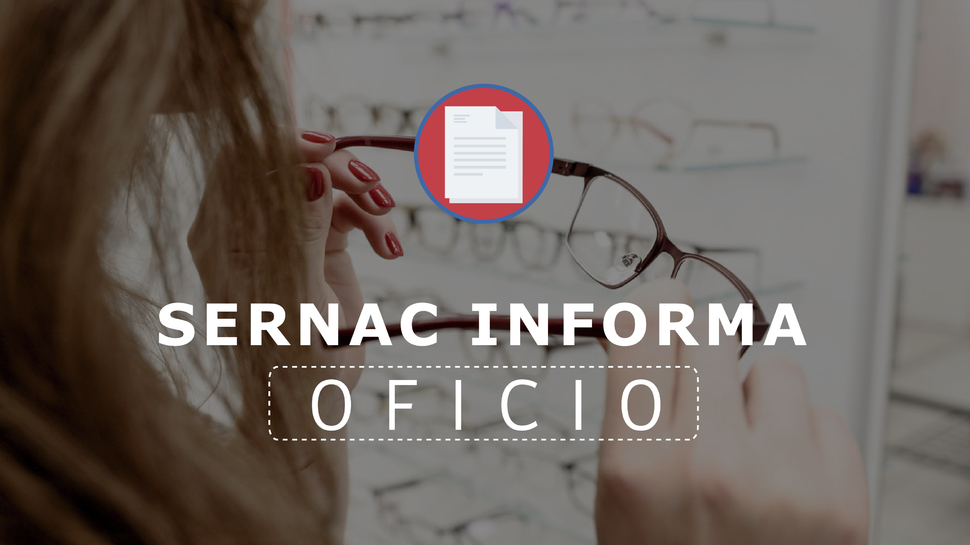 Antofagasta: SERNAC ofició a óptica Global Prótesis por informar de forma incorrecta el uso del derecho a la garantía legal