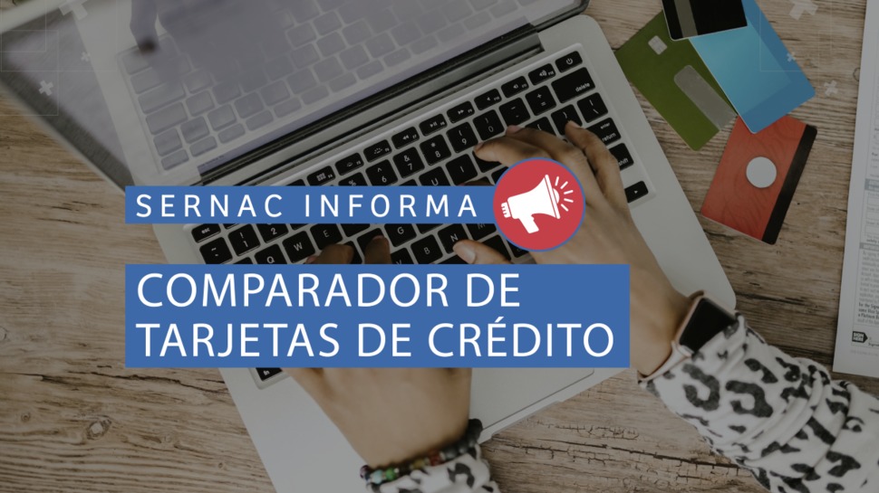 SERNAC lanza primer comparador de tarjetas de crédito