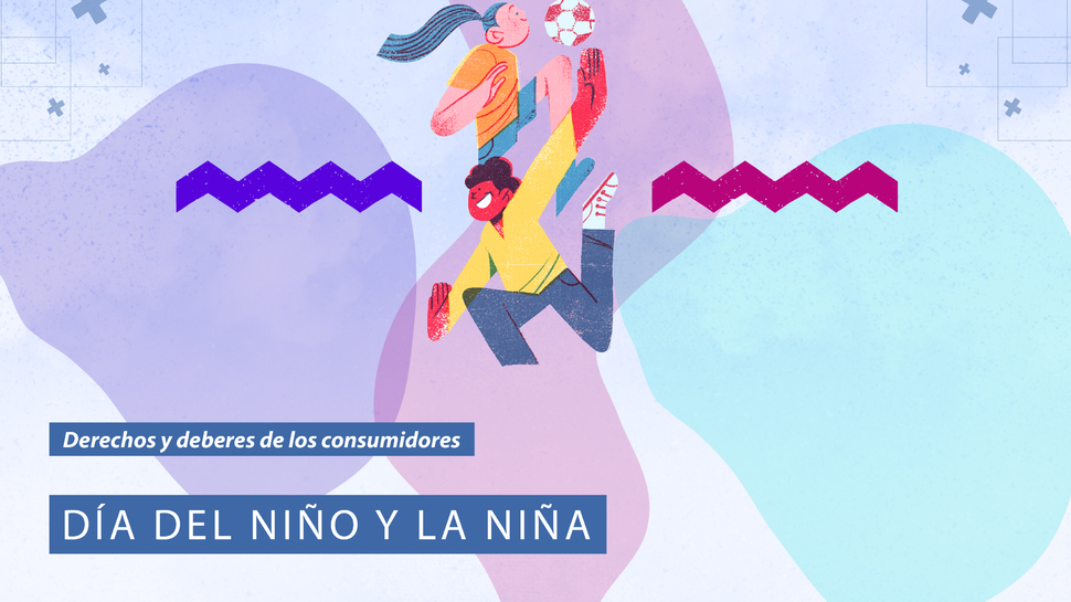 El SERNAC recuerda tus derechos para el Día del Niño y la Niña