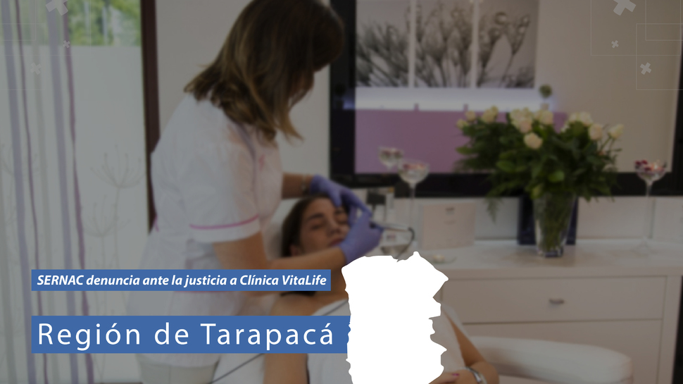 Tarapacá: Denuncia ante la justicia a Clínica Vitalife por infringir la Ley del Consumidor