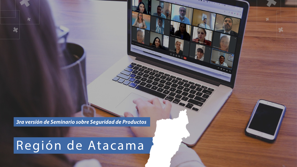 Atacama: Tercera versión del Seminario Seguridad de Productos