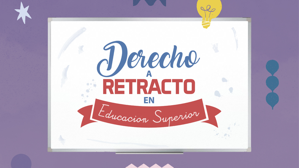 Se inicia Derecho a Retracto en Educación Superior