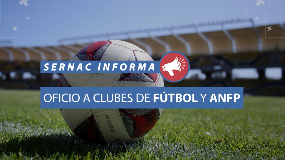 Oficio a clubes de fútbol y a la ANFP para exigir cumplimiento de Ley del Consumidor