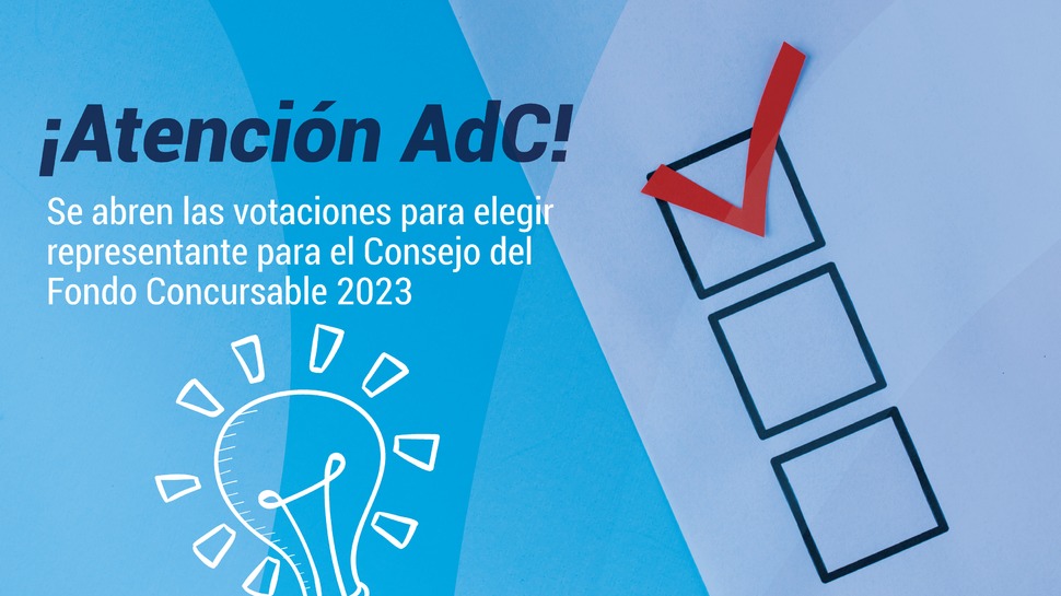 ¡Atención AdC! Se abre la votación para elegir al miembro del Consejo de Fondo Concursable ¡Atención AdC! Se abre la votación para elegir al miembro del Consejo de Fondo Concursable