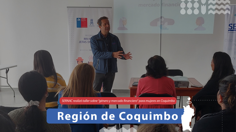 Coquimbo: SERNAC realizó taller sobre “género y mercado financiero” para mujeres en Coquimbo