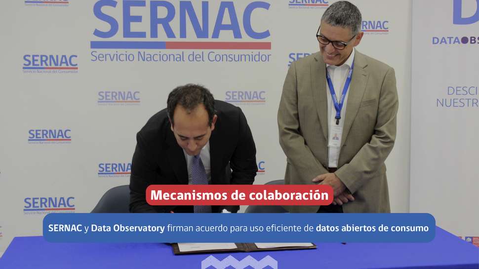 SERNAC y Data Observatory firman acuerdo para el uso eficiente de datos abiertos sobre consumo