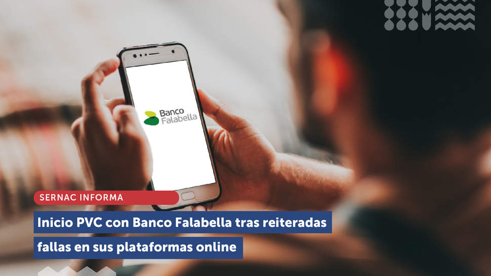 El SERNAC inició Procedimiento Voluntario Colectivo con Banco Falabella por reiteradas fallas en sus plataformas online