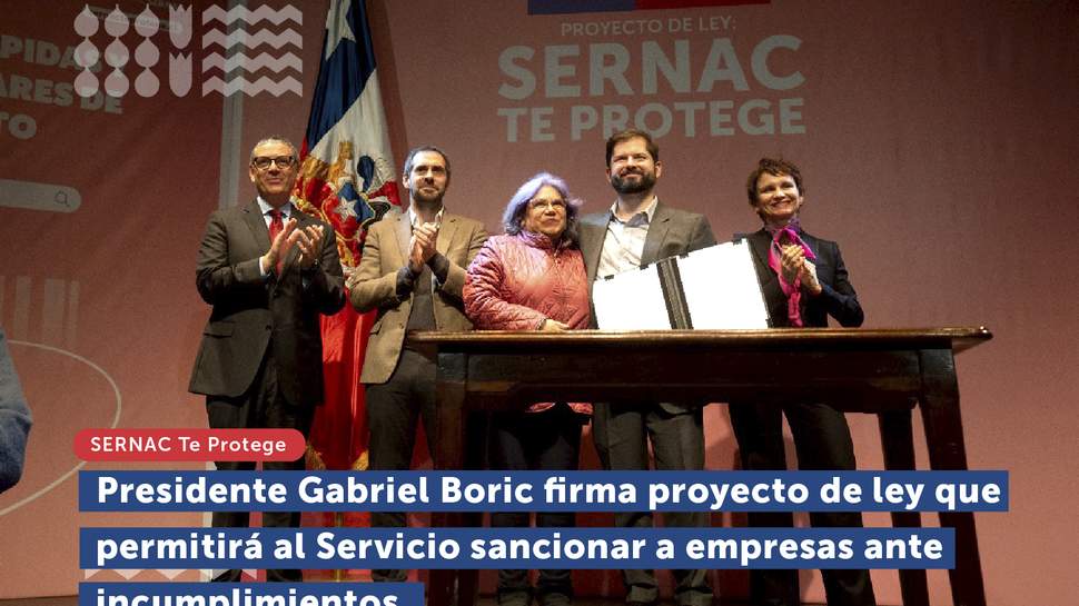 Presidente Gabriel Boric firma proyecto de ley que dotará al SERNAC de la facultad de sancionar a las empresas ante incumplimientos