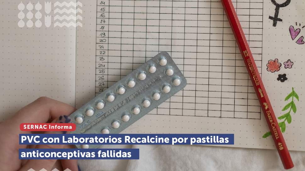 El SERNAC inició Procedimiento Voluntario Colectivo con Laboratorios Recalcine por pastillas anticonceptivas fallidas