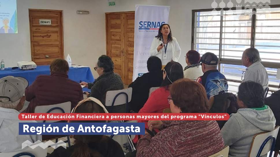 Antofagasta: Taller de educación financiera a personas mayores del Programa Vínculos