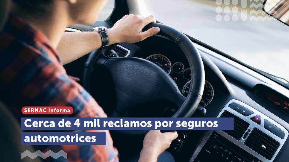 Cerca de 4 mil reclamos recibió el SERNAC por seguros automotrices