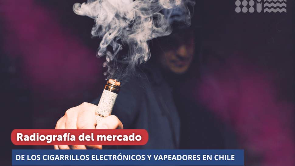 SERNAC realizó radiografía de los cigarrillos electrónicos y vapeadores en Chile