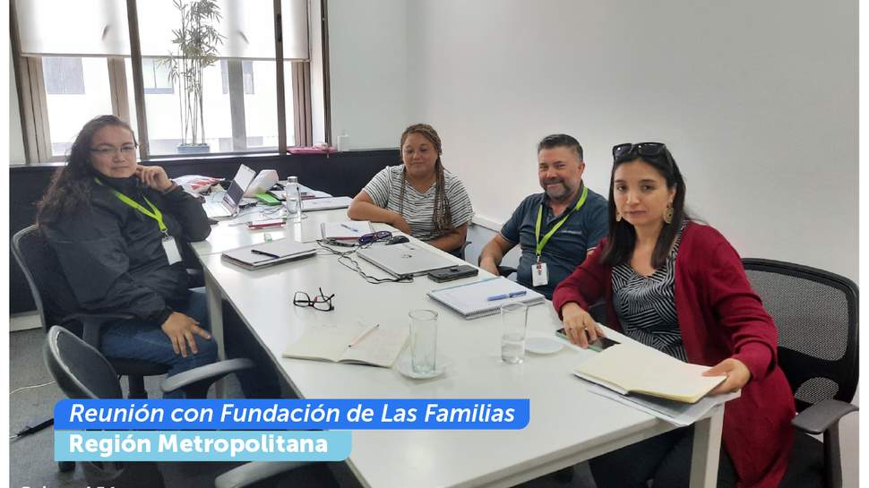 Metropolitana: Reunión con encargados territoriales de la Fundación de Las Familias