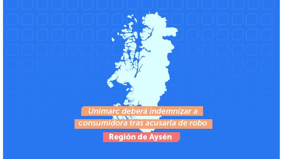 Aysén: Justicia condena a supermercado Unimarc a indemnizar a persona tras acusarla de robo