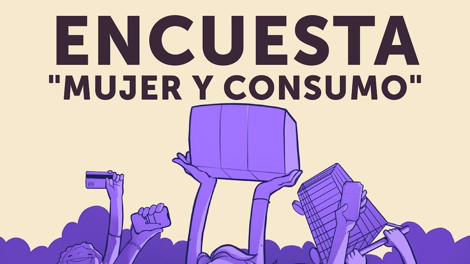 ¡Participa en la Encuesta Mujer y Consumo! ¡Participa en la Encuesta Mujer y Consumo!