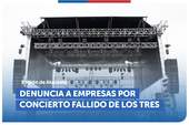 Atacama: SERNAC denunció ante el Ministerio Público a productora y ticketera a cargo del suspendido concierto del grupo Los Tres Atacama: SERNAC denunció ante el Ministerio Público a productora y ticketera a cargo del suspendido concierto del grupo Los Tres
