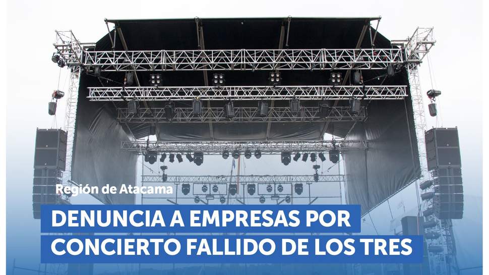 Atacama: SERNAC denunció ante el Ministerio Público a productora y ticketera a cargo del suspendido concierto del grupo Los Tres Atacama: SERNAC denunció ante el Ministerio Público a productora y ticketera a cargo del suspendido concierto del grupo Los Tres