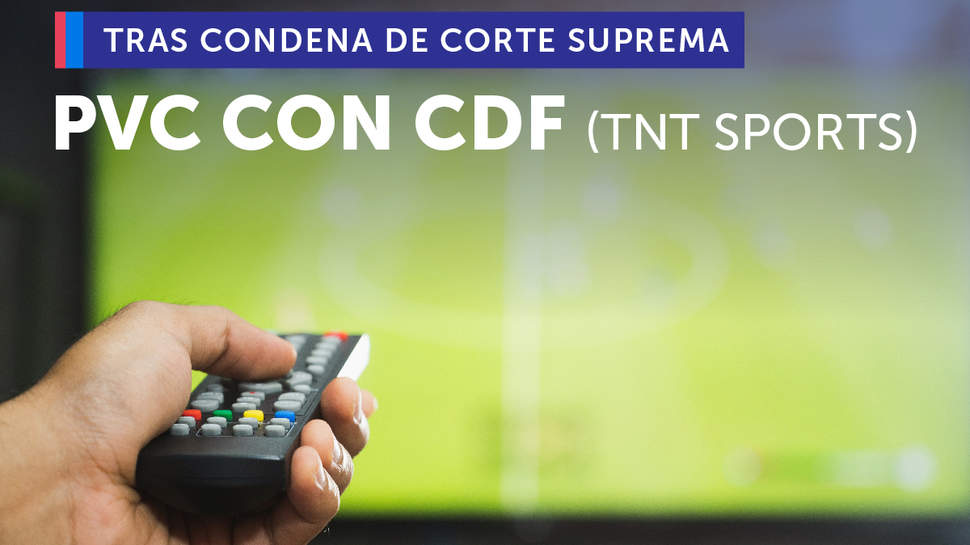 SERNAC exige compensaciones a CDF (TNT Sports) tras condena de la Corte Suprema por prácticas anticompetitivas SERNAC exige compensaciones a CDF (TNT Sports) tras condena de la Corte Suprema por prácticas anticompetitivas