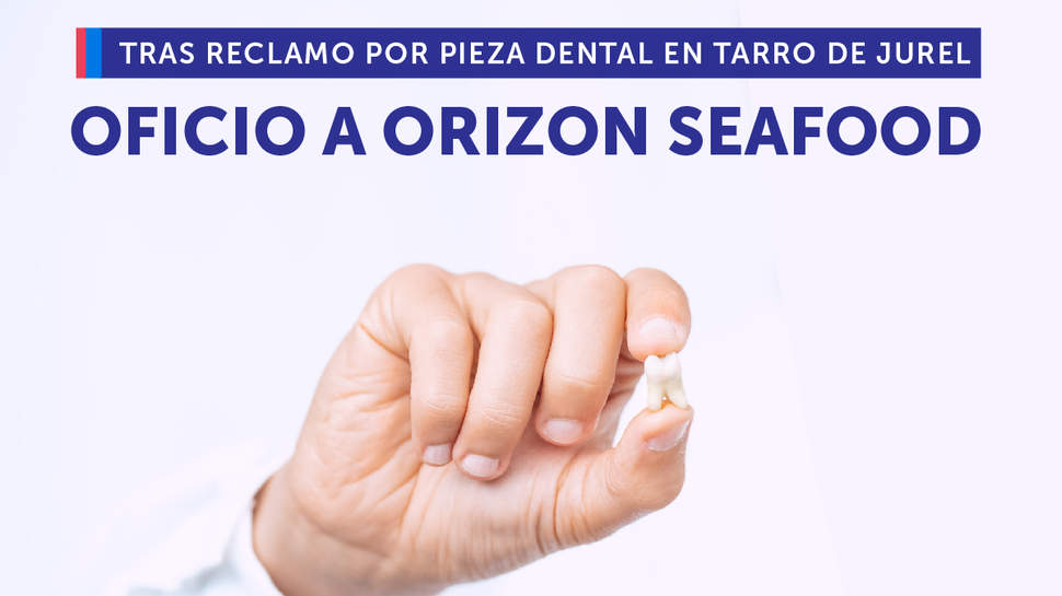 SERNAC ofició a empresa Orizon Seafood tras reclamo de consumidor que denunció haber encontrado pieza dental en tarro de jurel SERNAC ofició a empresa Orizon Seafood tras reclamo de consumidor que denunció haber encontrado pieza dental en tarro de jurel