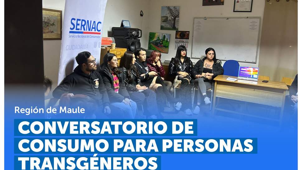 Maule: Conversatorio de consumo para personas transgéneros en la región Maule: Conversatorio de consumo para personas transgéneros en la región