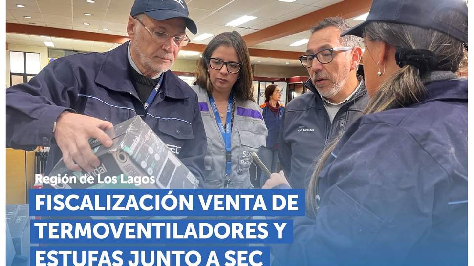 Los Lagos: SERNAC, Seremi de Energía y SEC entregan recomendaciones tras fiscalización de productos de calefacción Los Lagos: SERNAC, Seremi de Energía y SEC entregan recomendaciones tras fiscalización de productos de calefacción