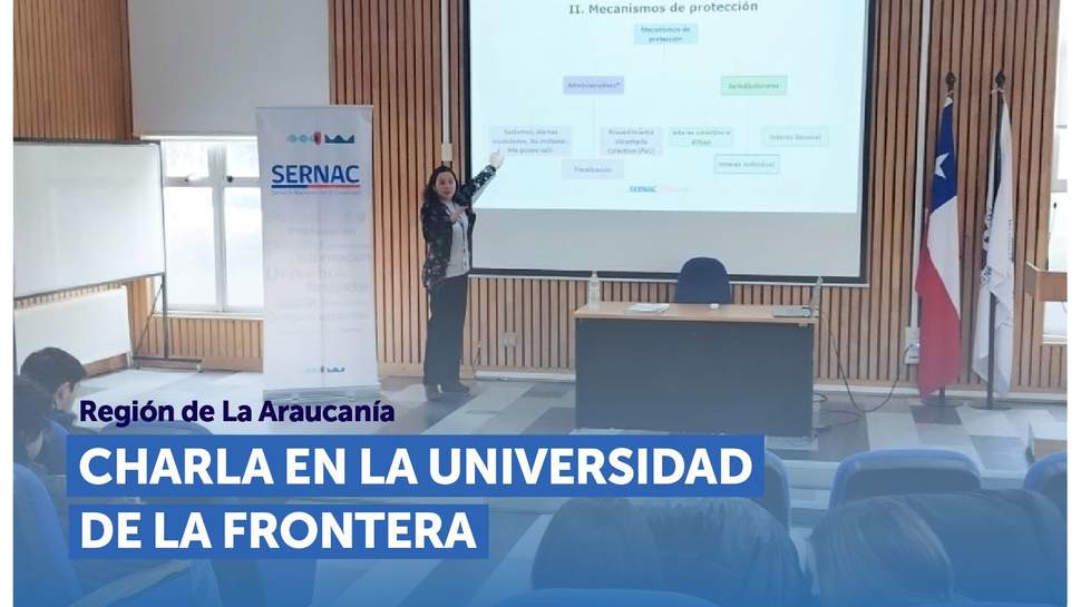 La Araucanía: SERNAC realiza charla de derechos en consumo en la Universidad de La Frontera La Araucanía: SERNAC realiza charla de derechos en consumo en la Universidad de La Frontera