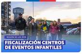 Los Ríos: SERNAC junto a diversos servicios públicos fiscalizaron centros de eventos infantiles