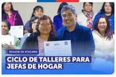 Atacama: Ciclo de talleres de educación sostenible para jefas de hogar de la región Atacama: Ciclo de talleres de educación sostenible para jefas de hogar de la región