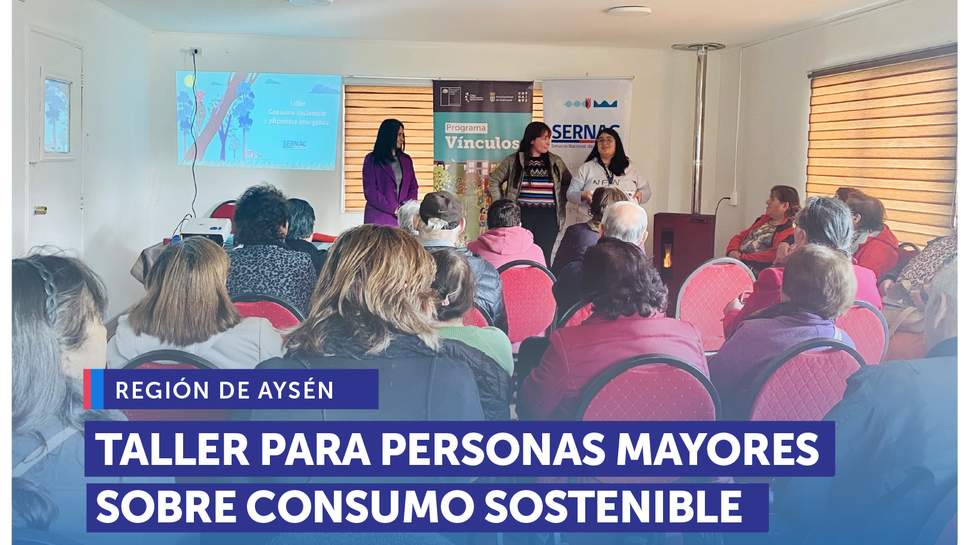 Aysén: SERNAC REALIZA TALLER PARA PERSONAS MAYORES SOBRE CONSUMO SOSTENIBLE EN COYHAIQUE Aysén: SERNAC REALIZA TALLER PARA PERSONAS MAYORES SOBRE CONSUMO SOSTENIBLE EN COYHAIQUE