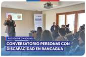 O'Higgins: Conversatorio “Derecho a la no discriminación y trato digno" a personas con discapacidad