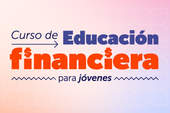 Nuevo curso gratuito de Educación Financiera para jóvenes Nuevo curso gratuito de Educación Financiera para jóvenes