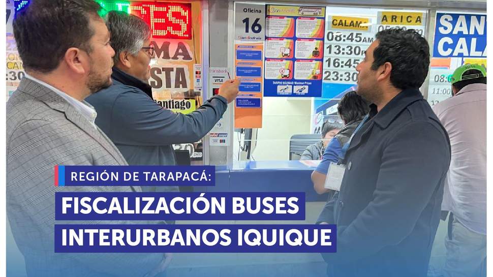 Tarapacá: SERNAC fiscaliza empresas de buses interurbanos en el terminal rodoviario de Iquique Tarapacá: SERNAC fiscaliza empresas de buses interurbanos en el terminal rodoviario de Iquique