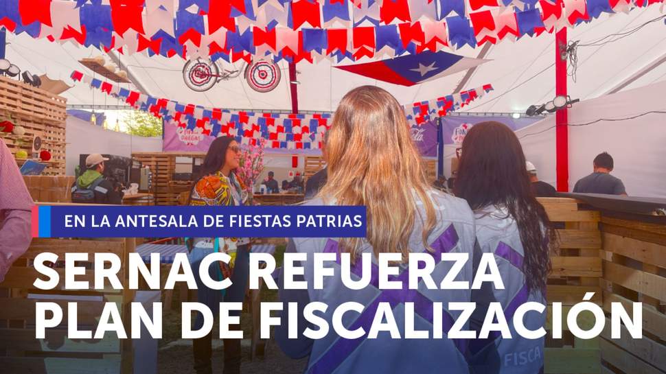 SERNAC refuerza plan de fiscalización en la antesala de Fiestas Patrias SERNAC refuerza plan de fiscalización en la antesala de Fiestas Patrias