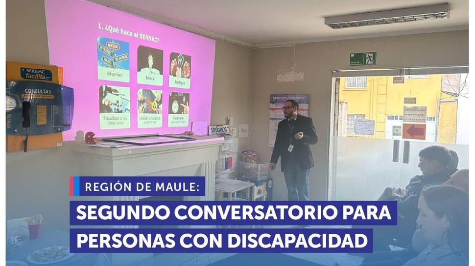 Maule: SERNAC realiza segundo conversatorio para personas con discapacidad