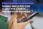 SERNAC inició Procedimiento Voluntario Colectivo con Claro por cobros indebidos en servicios de roaming en viajes hacia Argentina
