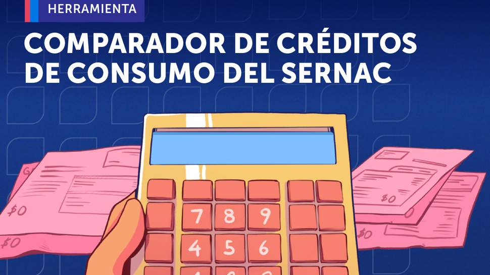 Comparador de Créditos de Consumo del SERNAC: Más de $132 mil de diferencia en préstamo de 1 millón a 12 meses plazo