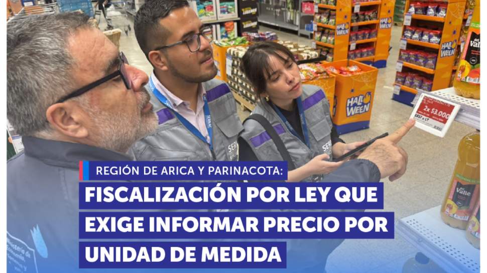 Arica: SERNAC fiscalizó a supermercado por ley que exige informar precio por unidad de medida Arica: SERNAC fiscalizó a supermercado por ley que exige informar precio por unidad de medida