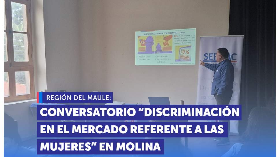 Maule: Conversatorio de consumo sobre discriminación a mujeres en materias de consumo