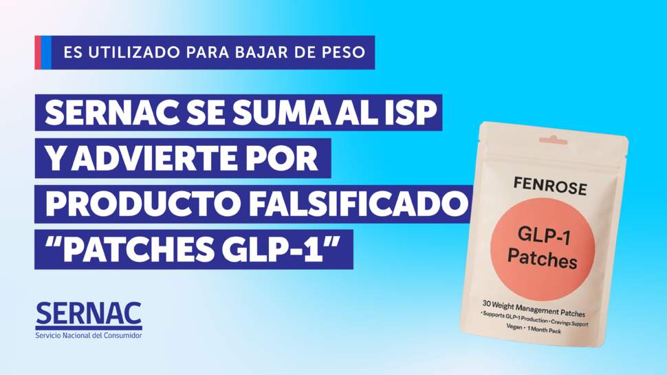 Es utilizado para bajar de peso: SERNAC se suma al ISP y advierte sobre riesgos de producto falsificado “PATCHES GLP-1”