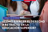 Infórmate cómo ejercer el derecho a retracto en la educación superior
