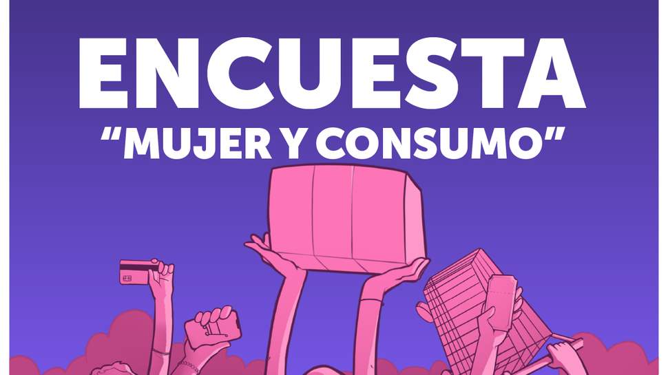 ¡Participa en la Encuesta Mujer y Consumo 2026!