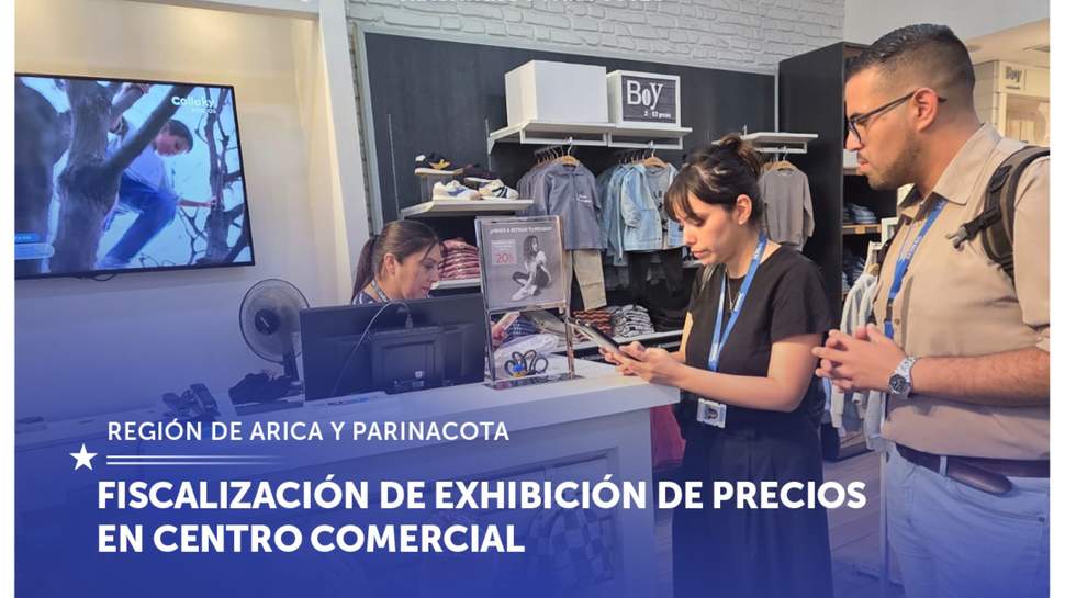 Arica: SERNAC fiscaliza exhibición de precios en centro comercial