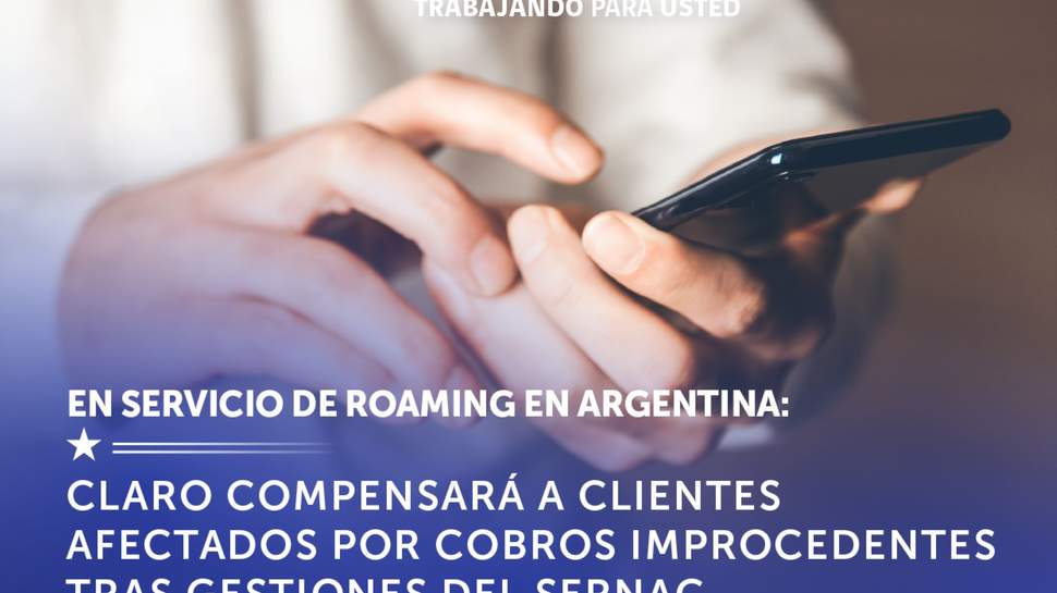 Claro compensará a clientes afectados por cobros improcedentes en servicio de roaming en Argentina