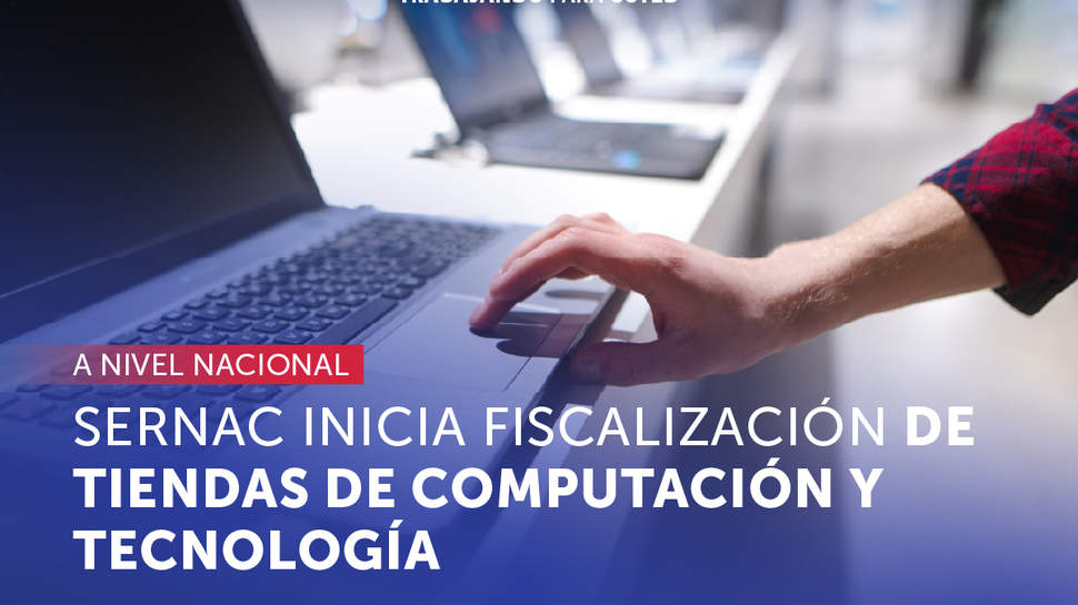 SERNAC inicia fiscalización de tiendas especializadas en computación y tecnología