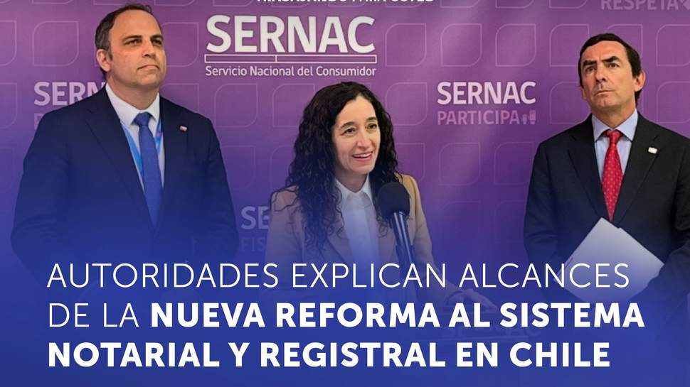Autoridades explican alcances de la nueva reforma al sistema notarial y registral en Chile